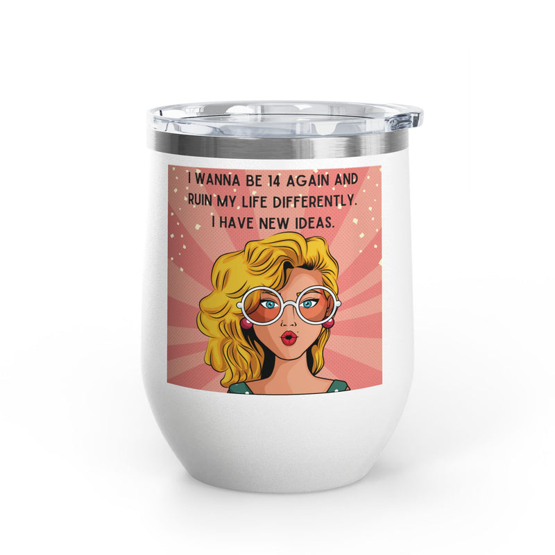 Retro Pop Art "14 Again" Insulated Stainless Steel 12oz Wine Tumbler