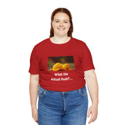 What the Actual Duck? Tee — Exhausted Duckling T-Shirt