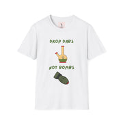 Drop Dabs Not Bombs - Unisex Softstyle T-Shirt