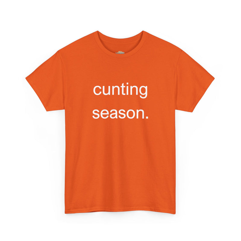 Provocative Graphic Tee — "cunting season." Minimalist Text Statement T-Shirt