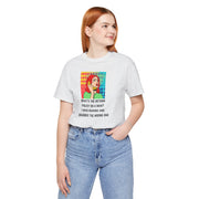 Pop Art Tee — "What's the Return Policy on a Man? I Was Rushing and Grabbed the Wrong One" T-Shirt