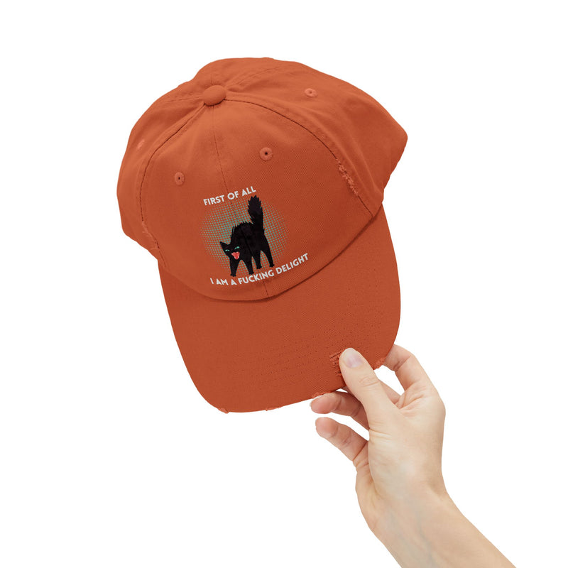 Distressed Baseball Cap — "First Of All I Am A Fucking Delight" Sassy Cat Hat