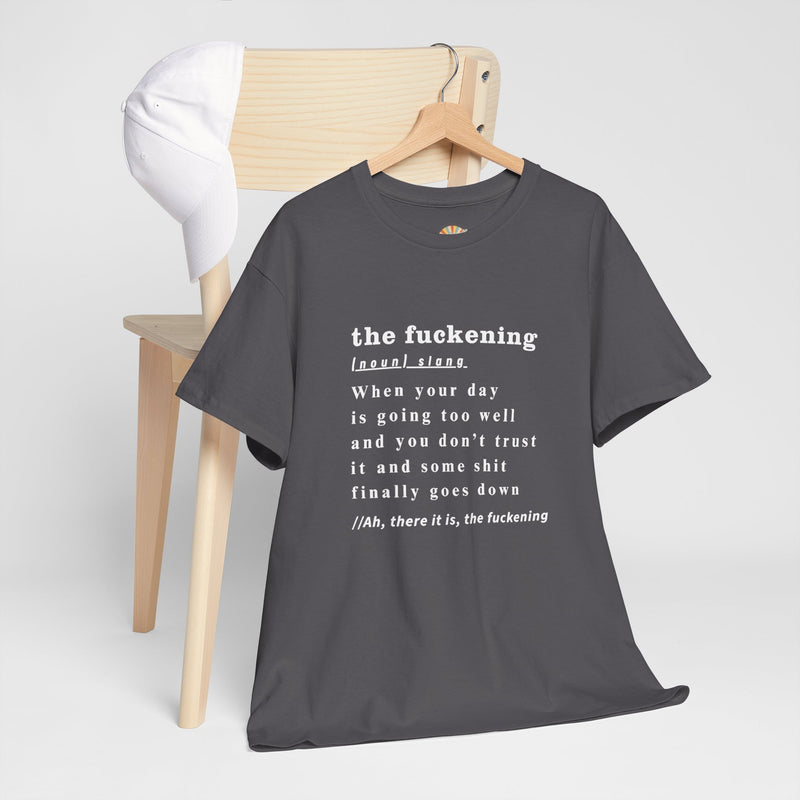 Graphic Tee — “the fuckening” Definition Minimalist Text T-Shirt