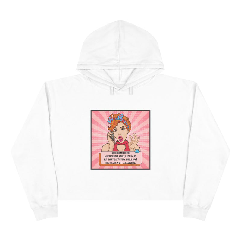 Retro Pop Art Cropped Hoodie — "I Understand Being Responsible..." Graphic Crop Hoodie