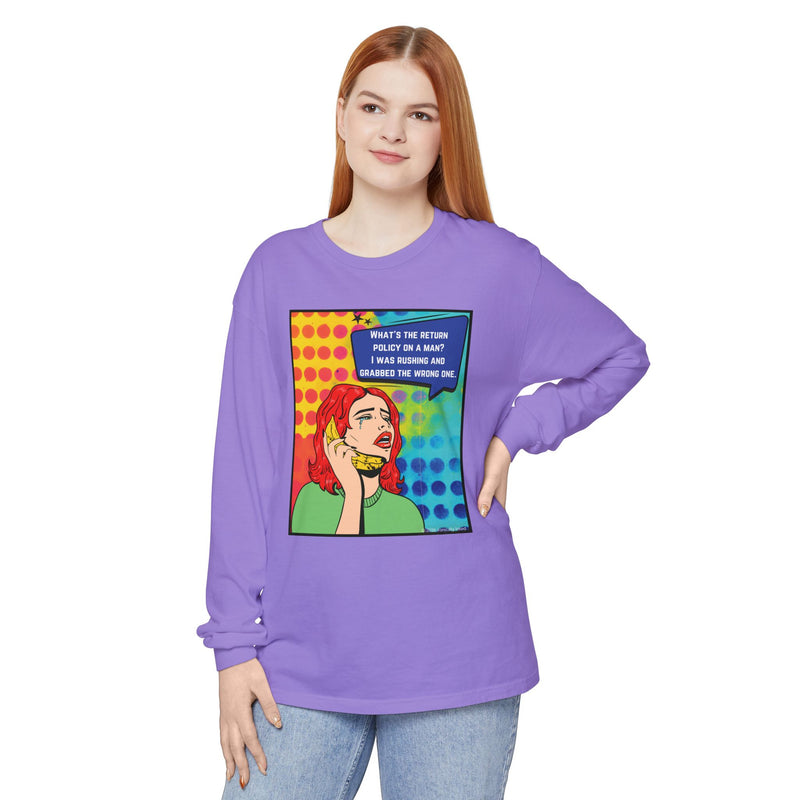 Pop Art Phone Call Long Sleeve T-Shirt — "What's the return policy on a man?" Oversized Tee