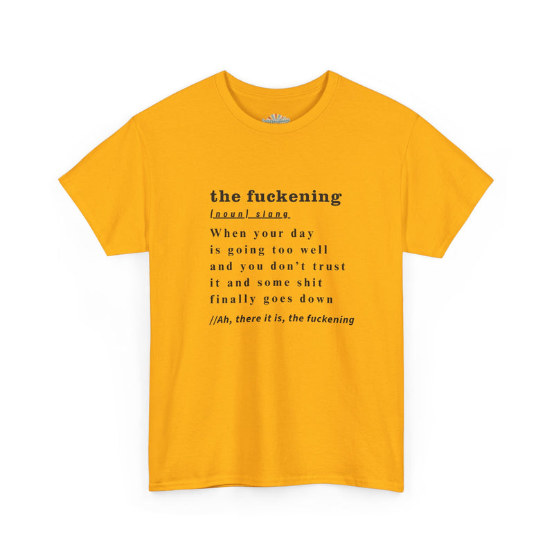 Graphic Tee — “the fuckening” Definition Minimalist Text T-Shirt
