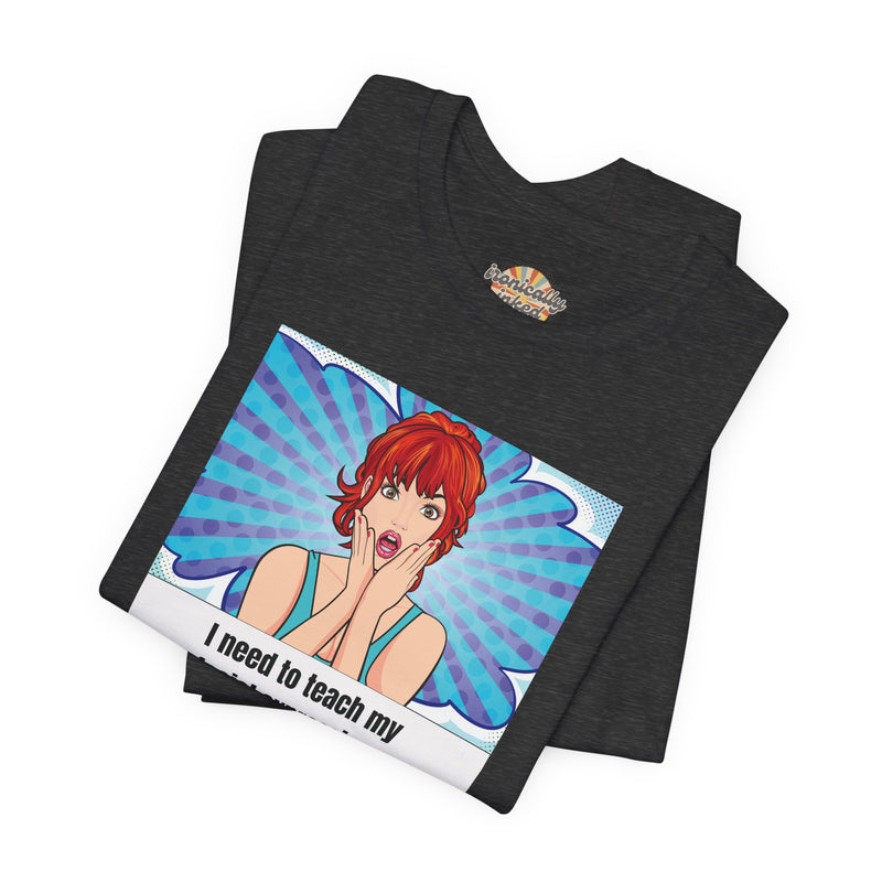 Retro Pop Art Tee – "I Need to Teach My Facial Expressions to Use Their Inside Voice" Graphic T-Shirt