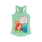 Return Policy on a Man - Women's Ideal Racerback Tank