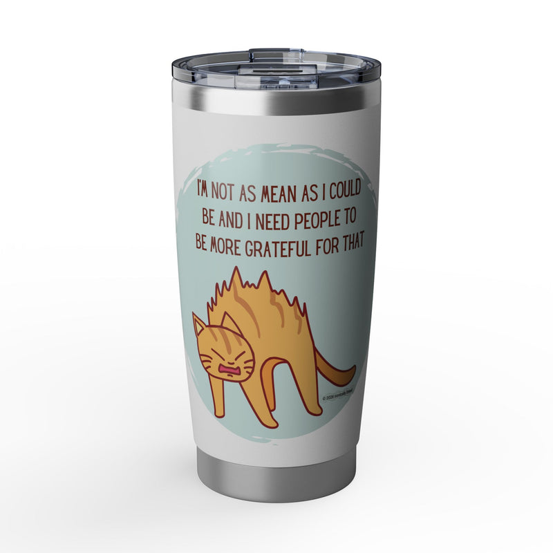20oz Tumbler - "I'm Not As Mean As I Could Be" Grumpy Cat Travel Mug