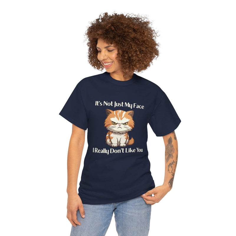 Sassy Cat Tee – "It's Not Just My Face, I Really Don't Like You" Funny Graphic T-Shirt