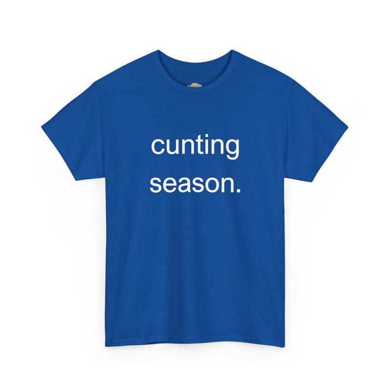 Provocative Graphic Tee — "cunting season." Minimalist Text Statement T-Shirt