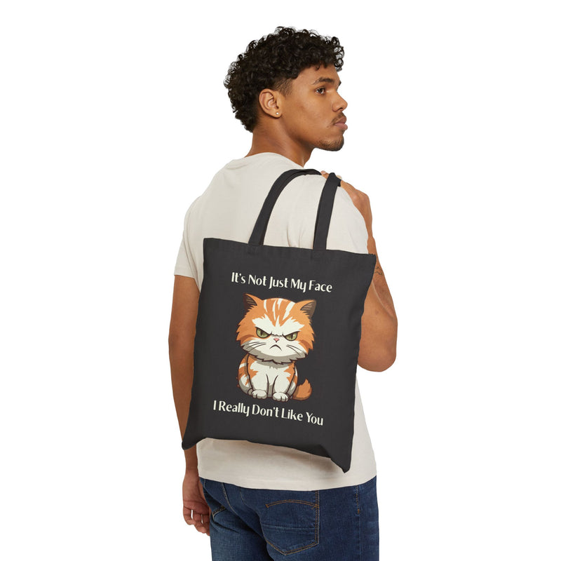 Reusable Canvas Tote Bag — Sassy Cat Illustration “It’s Not Just My Face, I Really Don’t Like You”