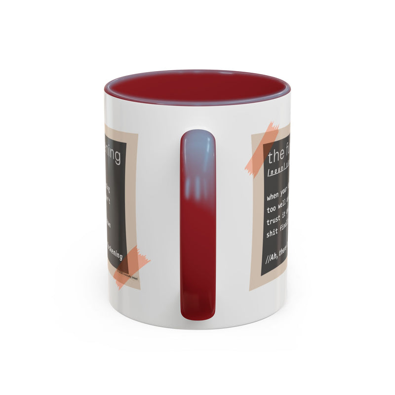 Coffee or Tea Mug — "the fuckening" Definition Accent Mug