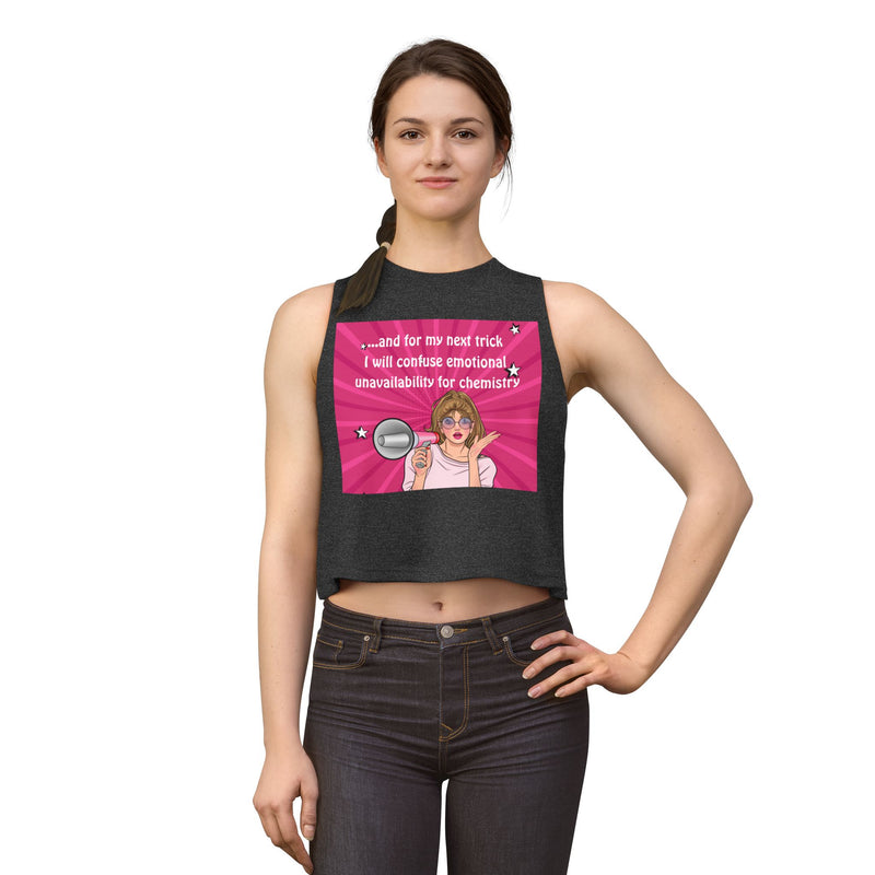 Crop Top — Funny Pink Pop Art "...and for My Next Trick I Will Confuse Emotional Unavailability for Chemistry" Pop Art Graphic Festival Tank