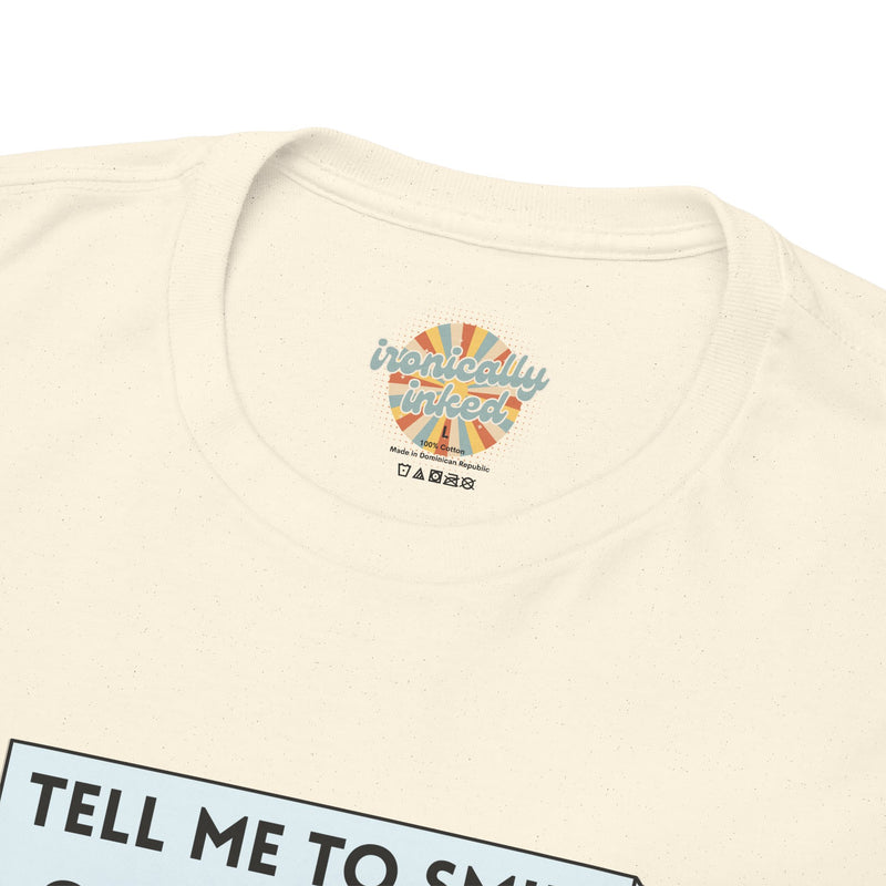 Graphic T-Shirt — Sassy Cat Tee "Tell Me To Smile One More Time"