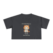 Crop T-Shirt — Sassy Cat "It's Not Just My Face I Really Don't Like You" Graphic Tee