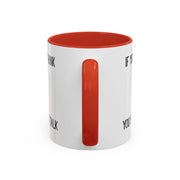 Coffee Mug — "If You Don't Think You Shouldn't Talk" Cute Rabbit Accent Mug