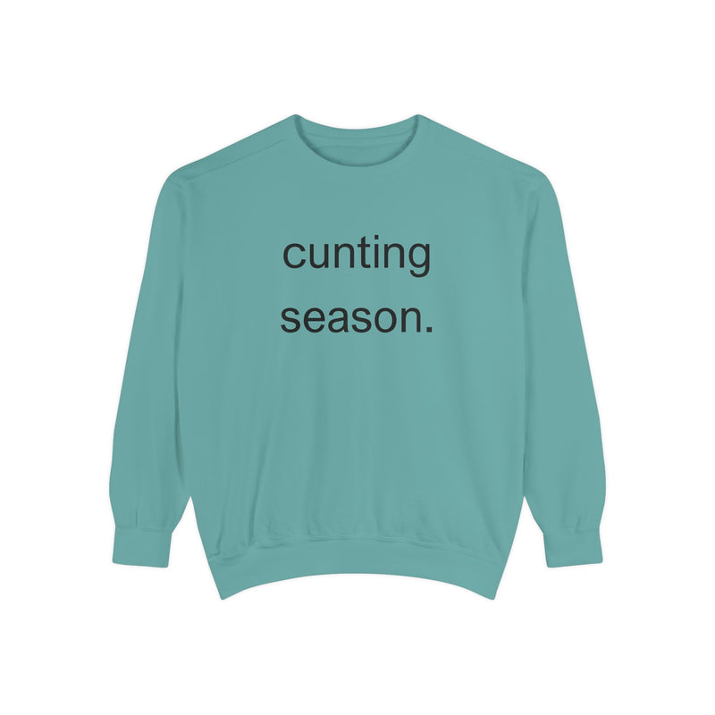 cunting season. Statement Sweatshirt