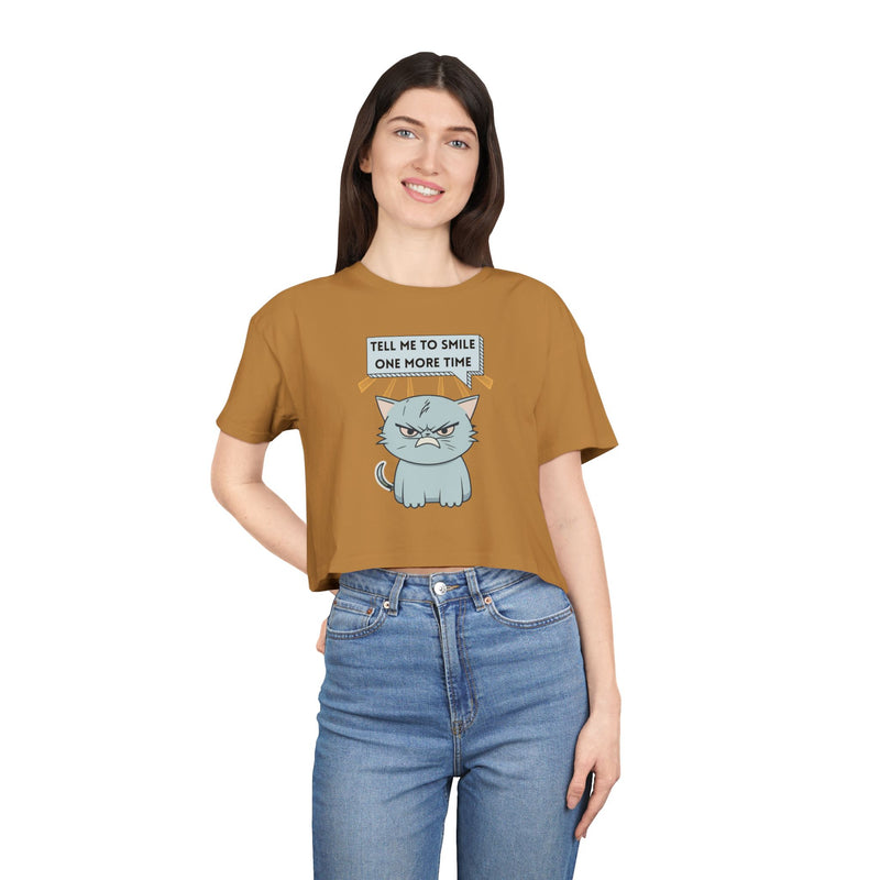 Sassy Cat Crop Tee — "Tell Me To Smile One More Time"  Women's T-Shirt Top