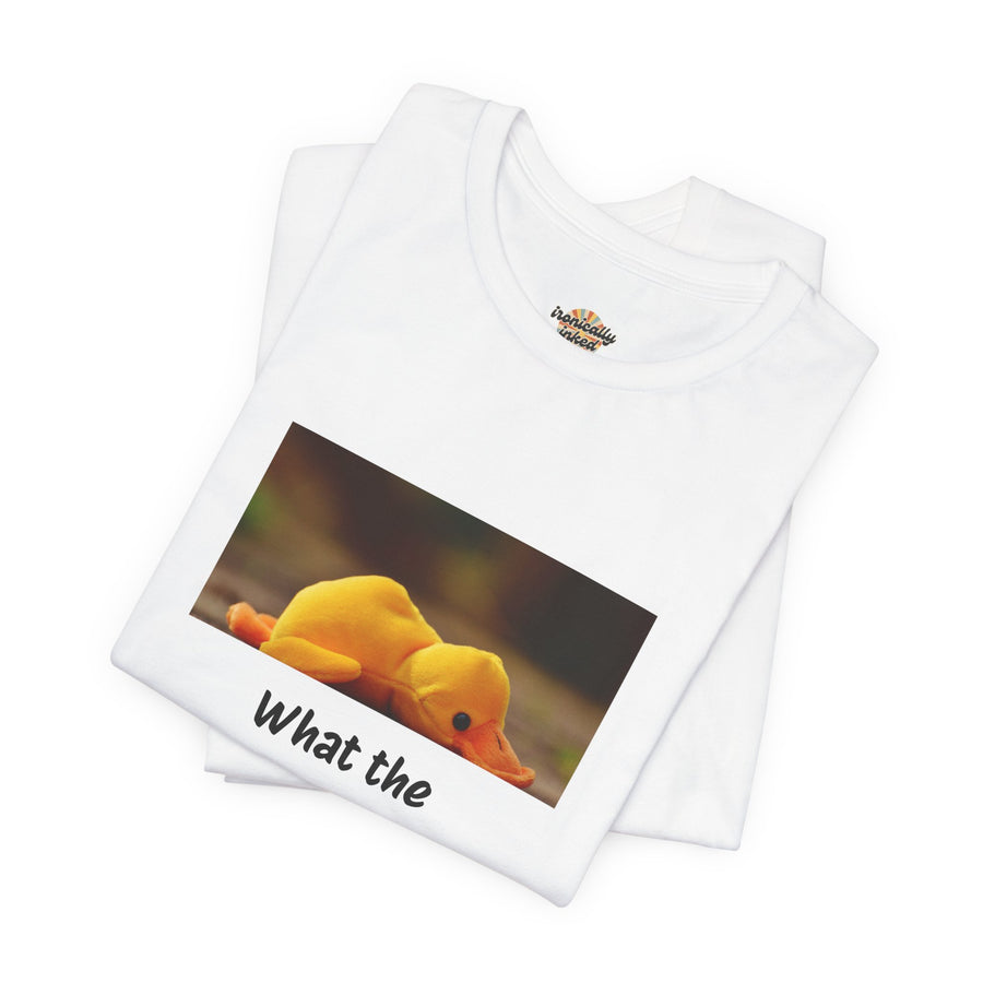 What the Actual Duck? Tee — Exhausted Duckling T-Shirt