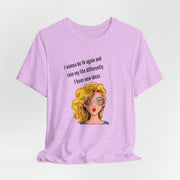 Pop Art Tee – "I Wanna Be 14 Again and Ruin My Life Differently" Retro Graphic T-Shirt