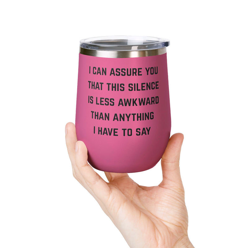 Wine Tumbler — "This Silence Is Less Awkward" Funny 12oz Insulated Wine Cup Pairs Perfectly with Patio for Day Drinking