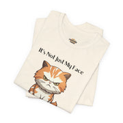 Sassy Cat T-Shirt — "It’s Not Just My Face, I Really Don’t Like You" Graphic Tee