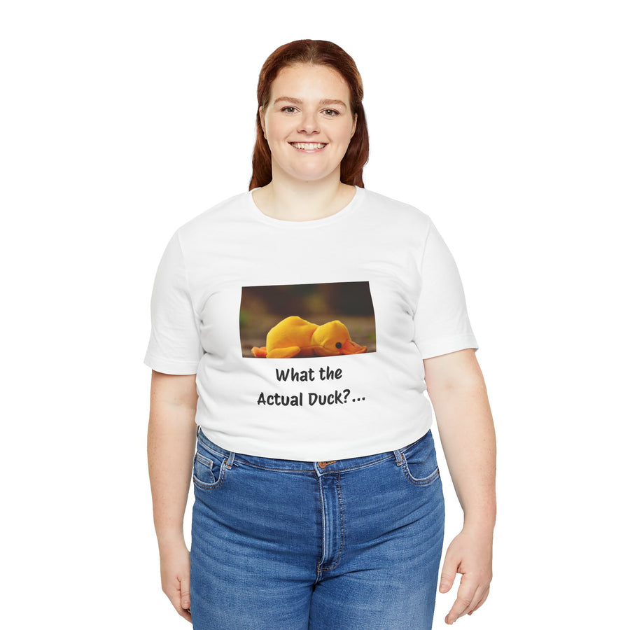 What the Actual Duck? Tee — Exhausted Duckling T-Shirt