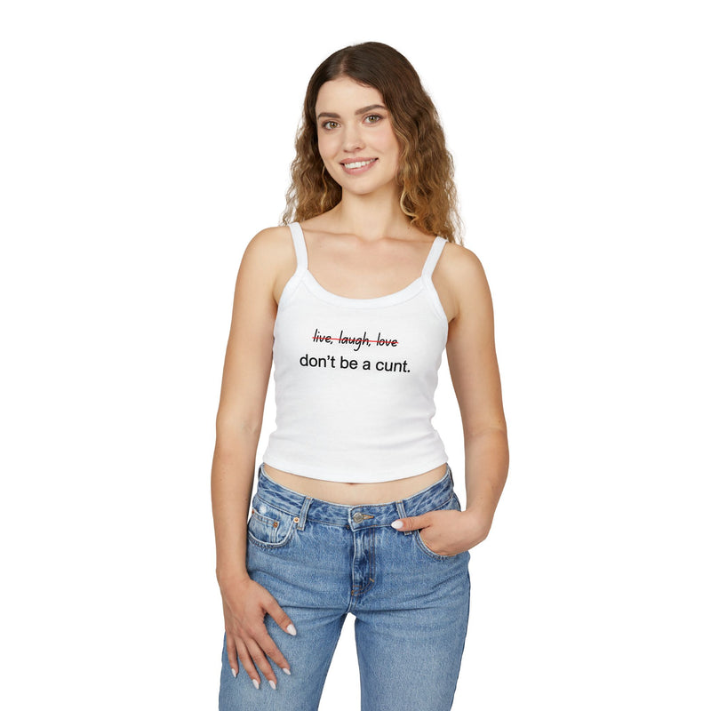 Women's Tank Top — "Don't Be a Cunt." Cropped Spaghetti Strap Graphic Tank Top
