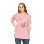 T‑Shirt — 'I used to think adulthood was one crisis after another' Minimal Text Tee