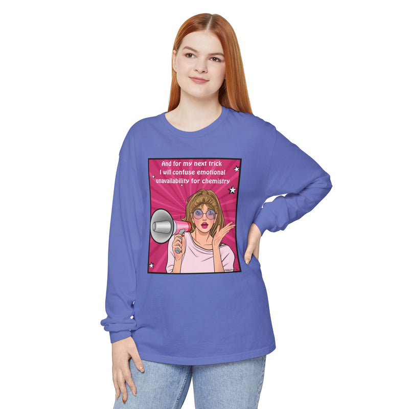 Long Sleeve T-Shirt — “I Will Confuse Emotional Unavailability for Chemistry” Pop Art Oversize Tee