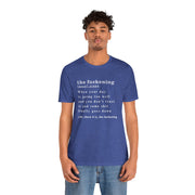 T-Shirt “the fuckening” Definition —  Graphic Tee