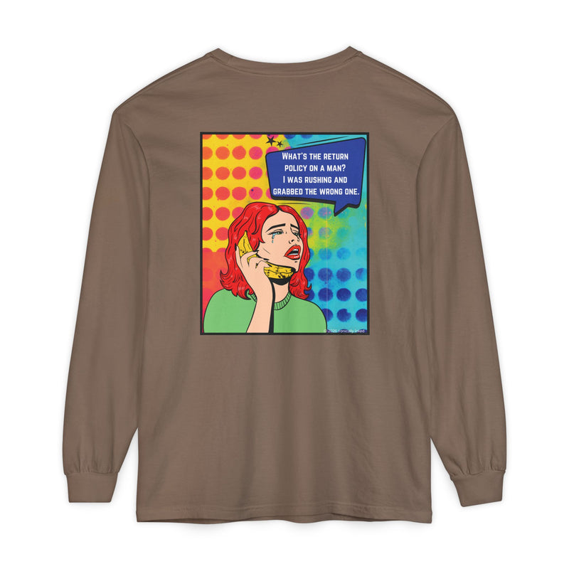 Pop Art Phone Call Long Sleeve T-Shirt — "What's the return policy on a man?" Oversized Tee