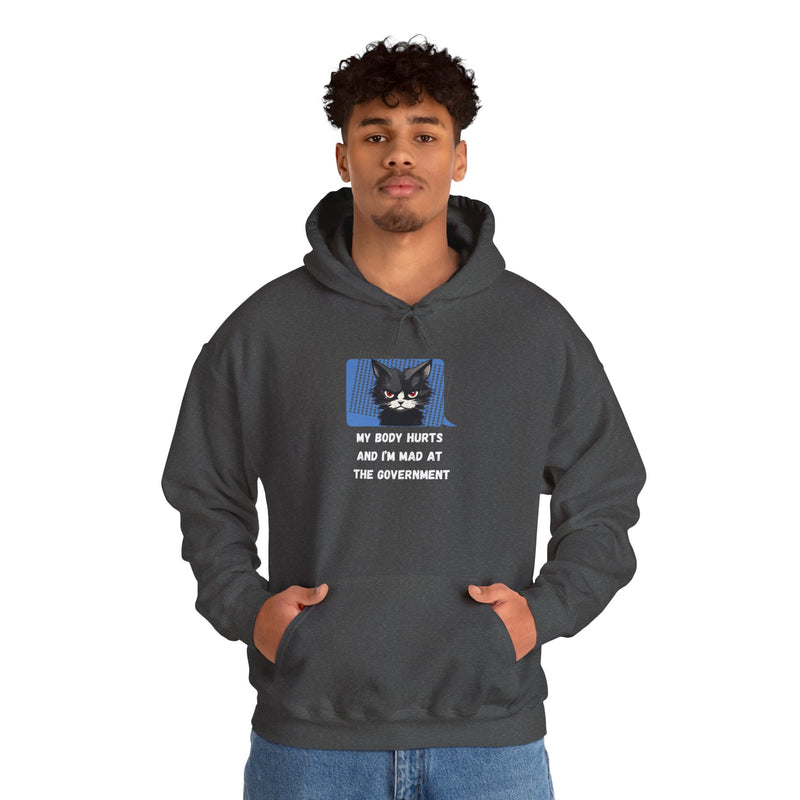 Hoodie — 'My Body Hurts and I'm Mad at the Government' Graphic Hooded Sweatshirt