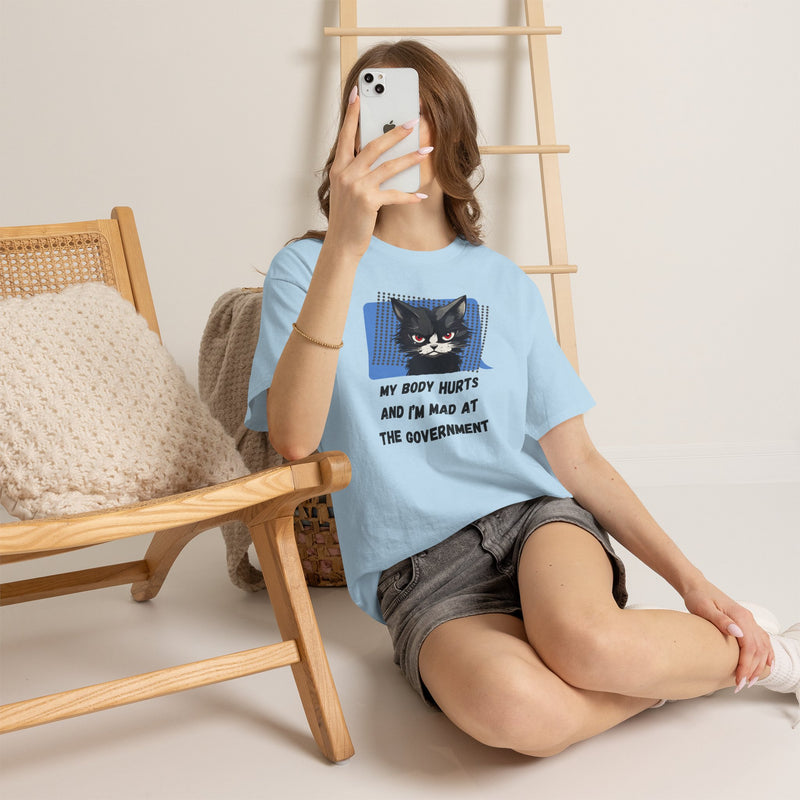 Graphic Tee “My Body Hurts and I’m Mad at the Government” Sassy Cat T-Shirt