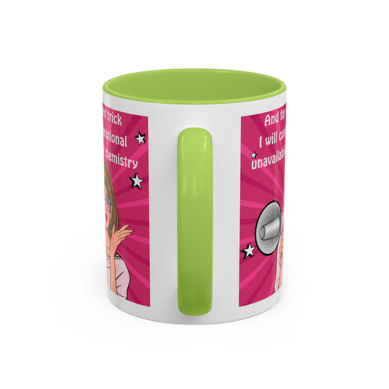 Coffee or Tea Mug — "And for my next trick, I will confuse emotional unavailability for chemistry" Retro Pop Art Accent Mug