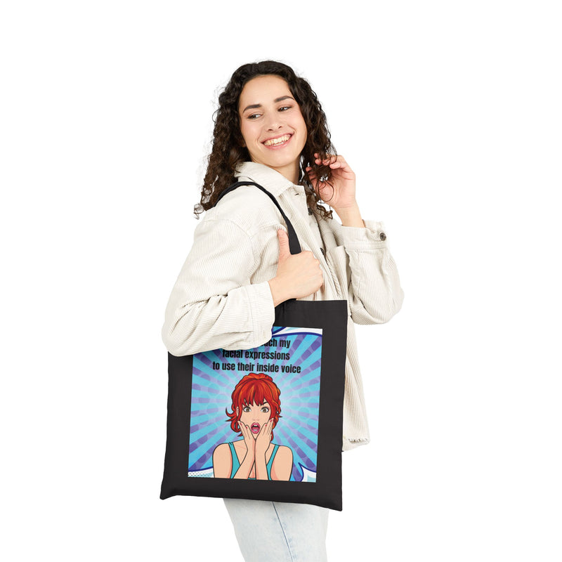 Canvas Tote Bag - Retro Pop Art Design: "I need to teach my facial expressions to use their inside voice"