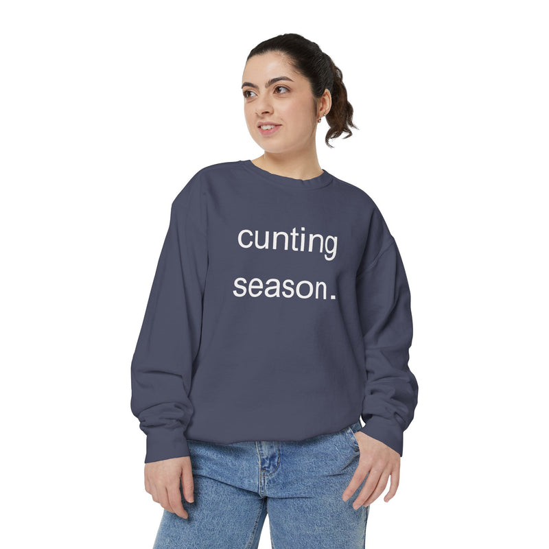 cunting season. Statement Sweatshirt