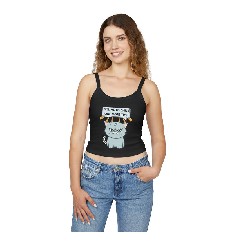 Spaghetti Tank: "Tell Me To Smile One More Time" Sassy Cat Crop Top