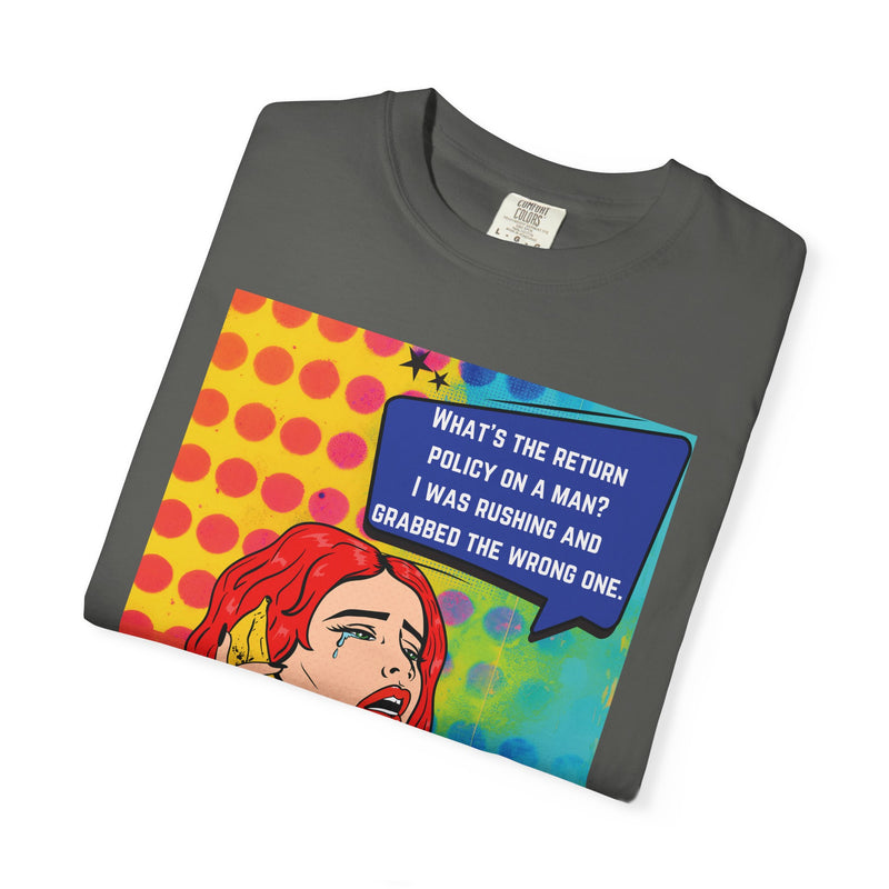 Pop Art Phone Call T-Shirt — "What's the Return Policy on a Man?" Graphic Tee