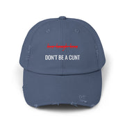 Distressed Baseball Cap – "Don't Be a Cunt" Sassy Statement Hat