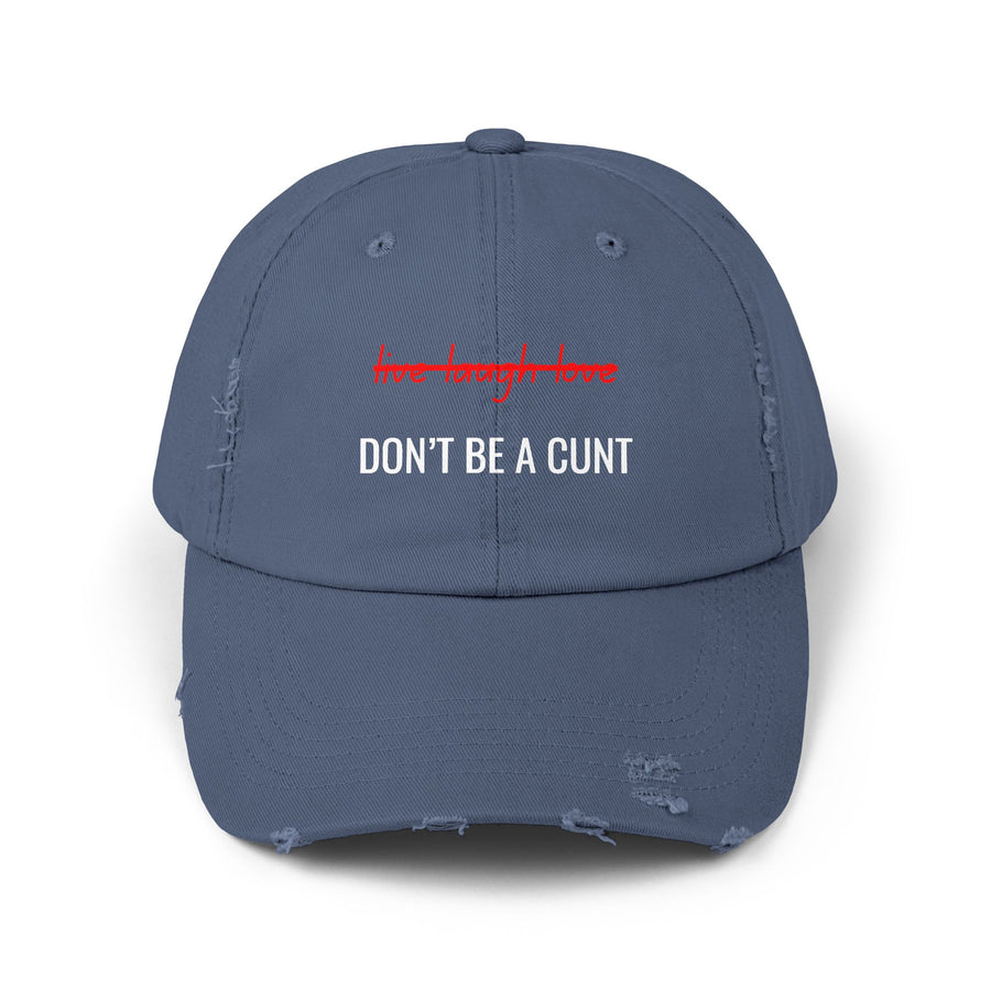 Distressed Baseball Cap – "Don't Be a Cunt" Sassy Statement Hat