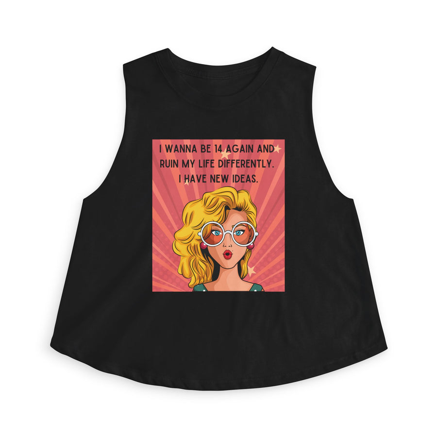 Crop Top — Retro Pop Art Graphic Tee "I Wanna Be 14 Again and Ruin My Life Differently" T-shirt