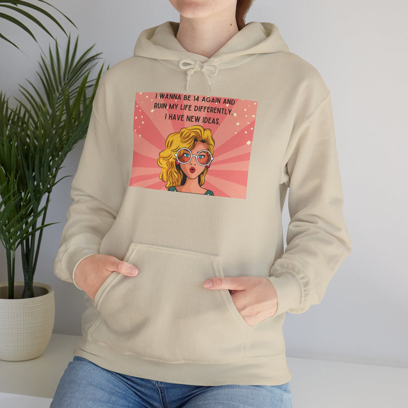 Retro Pop Art Hoodie — "I Wanna Be 14 Again..." Graphic Hooded Sweatshirt