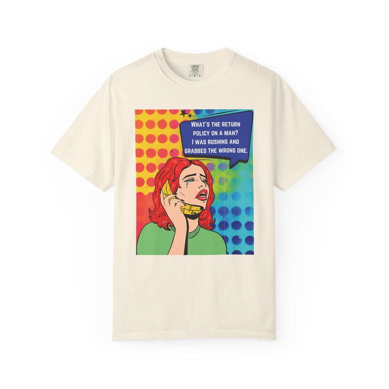 Pop Art Phone Call T-Shirt — "What's the Return Policy on a Man?" Graphic Tee