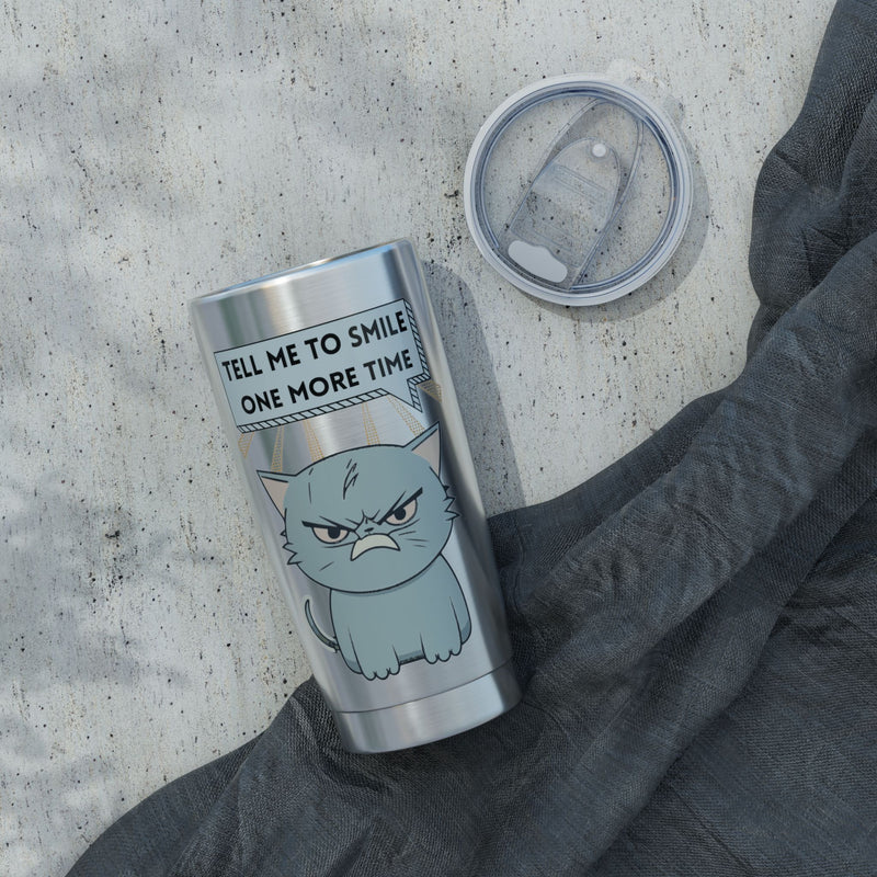 Grumpy Cat Tumbler - "Tell Me To Smile One More Time" 20oz Insulated Travel Mug