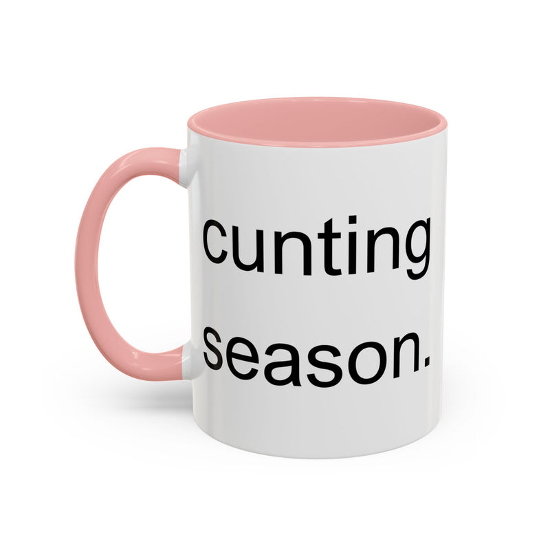 Coffee or Tea Mug — "Cunting Season." Bold Statement Minimalist Accent Mug
