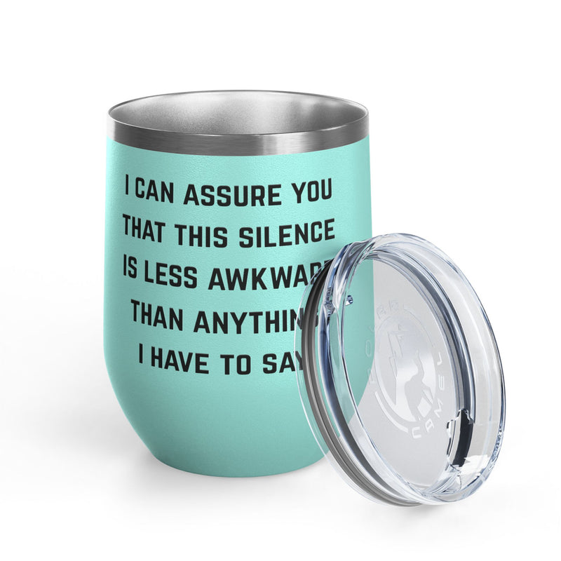 Wine Tumbler — "This Silence Is Less Awkward" Funny 12oz Insulated Wine Cup Pairs Perfectly with Patio for Day Drinking