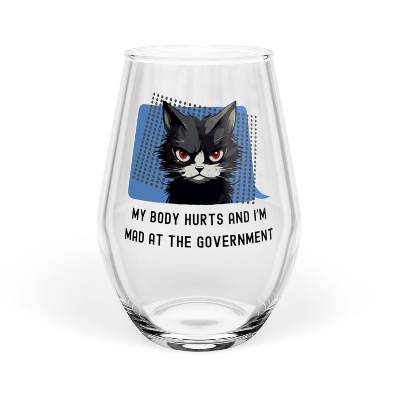 Stemless Wine Glass – My Body Hurts and I'm Mad at the Government Sassy Cat