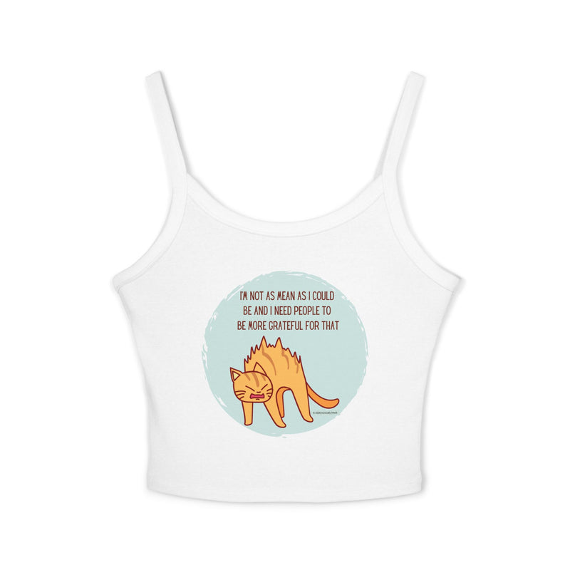 Spaghetti Tank Top — Sassy Cat "I'm Not as Mean as I Could Be" Graphic Crop Tank
